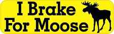 10x3 I Brake For Moose Bumper Magnet Magnetic Car Truck Vehicle Animal Magnets picture