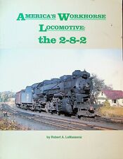 America's Workhorse Locomotive the 2-8-2 Robert LeMassena SC Book 1993 picture