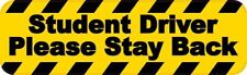 10 x 3 Student Driver Please Stay Back Sticker Car Truck Vehicle Bumper Decal picture