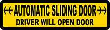 8in x 2in Automatic Sliding Door Driver Will Open Vinyl Sticker Car Sign Decal picture