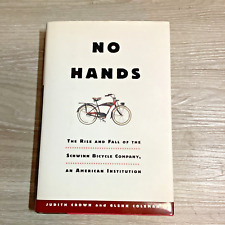 SCHWINN No Hands The Rise and Fall of the Schwinn Bicycle Company RARE OOP HCDJ picture