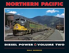 NP NORTHERN PACIFIC DIESEL POWER VOLUME TWO 2 DALE SANDERS picture