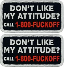 Don't Like My Attitude Embroidered Patch  | 2PC -IRON ON OR SEW 4