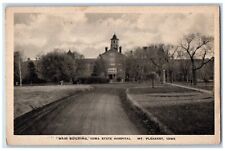 c1930's Main Building Iowa State Hospital Mt. Pleasant Iowa IA Vintage Postcard picture
