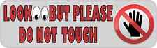 10in x 3in Look But Please Do Not Touch Magnet Car Truck Vehicle Magnetic Sign picture