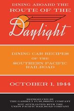 Dining aboard the Route of the Daylight: Southern Pacific Railroad Recipes, 1944 picture