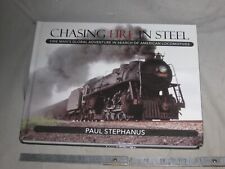 X1313 Book: CHASING FIRE IN STEEL, Stephanus, GLOBAL SEARCH AMERICAN STEAM LOCOS picture