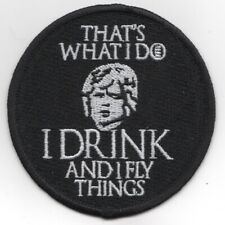 USAF AIR FORCE I DRINK AND I FLY BLACK EMBROIDERED JACKET PATCH picture