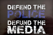 Defend The Police...Defund The Media....Truck Decals Sticker  (4 Pack) #264 picture