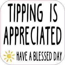 3x3 Have a Blessed Day Tipping is Appreciated Sticker Vinyl Tip Jar Tips Sign picture
