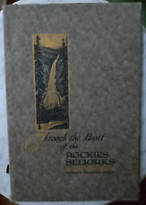 Through the Heart of the Rockies & Selkirks 1921 Canada's National Parks 1st Ed picture
