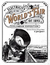 HARDCOVER - Electricity at the World's Fair of 1893 Columbian Exposition *NEW* picture