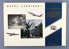 BIRMINGHAM INTERNATIONAL AIRPORT BOOK HAPPY LANDINGS 1939 - 1989 GEOFFREY NEGUS picture