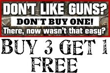 2nd Amendment Bumper Sticker Don't like guns don't buy one 8.8