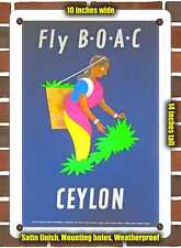 METAL SIGN - 1953 Fly BOAC Ceylon - 10x14 Inches picture