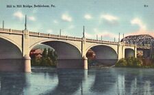 Postcard PA Bethlehem Pennsylvania Hill to Hill Bridge Linen Vintage PC J7408 picture