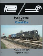 PENN CENTRAL in the CONRAIL ERA, Vol. 1, 1976-1979 - (BRAND NEW BOOK) picture