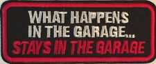 What Happens In The Garage~Biker~Embroidered Patch~3 1/2