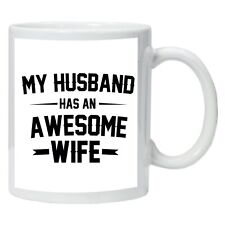My Husband Has an Awesome Wife Quote Personalised Printed Mug Coffee Tea Gift picture