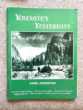 1989 YOSEMITE'S YESTERDAYS FIRST EDITION BOOKLET BY HANK JOHNSTON picture