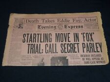 1928 FEBRUARY 16 LOS ANGELES EVENING EXPRESS NEWSPAPER EDDIE FOY DEAD - NP 748 picture