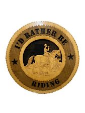 I’d Rather Be Riding Wooden Wall Plaque picture