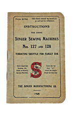 Vintage Singer Sewing Machines Instructions Use Book For Nos. 127 & 128 Cir 1928 picture