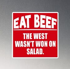 Eat Beef The West Wasn't Won On Salad, Funny Meat Lover Magnet picture