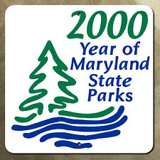 Maryland 2000 Year of state parks celebration highway marker road sign 16x16 picture