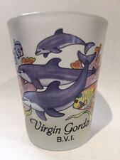 VIRGIN GORDA BRITISH VIRGIN ISLANDS JUMPING DOLPHINS FROSTED SHOT GLASS  picture
