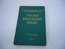 Vtg Air-Age Education Series Book Flying High Cohen Macmillan 1942 picture