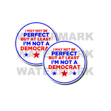 I May not Be Perfect But at least I'm not a Democrat Anti Biden Stickers 2 PACK picture