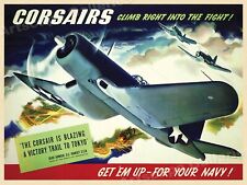 Corsairs - Climb into the Fight 1940s WW2 Navy Air Corp Poster - 18x24 picture