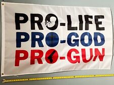 PRO LIFE FLAG  USA SELLER Pro Life Pro God Pro Gun W Trump USA Sign 3x5 picture