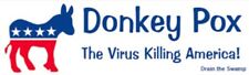 2 stickers DONKEY POX BUMPER STICKER VIRUS THAT IS KILLING AMERICA picture