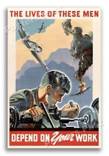 1940s “Lives Depend On Your Work” Canada WWII Historic War Poster - 24x36 picture