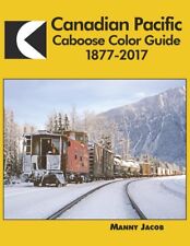 CANADIAN PACIFIC CABOOSE Color Guide, 1877-2017 - (NEW BOOK) picture