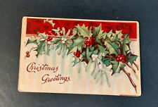 ATQ Christmas Post Card c 1910 Greeting Holly Mistletoe Holiday Red Green picture