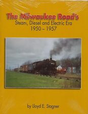 The Milwaukee Road's STEAM, DIESEL and ELECTRIC ERA, 1950-1957 (BRAND NEW BOOK) picture