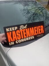 VINTAGE KEEP BOB KASTENMEIER IN CONGRESS POLITICAL SIGN 21.5