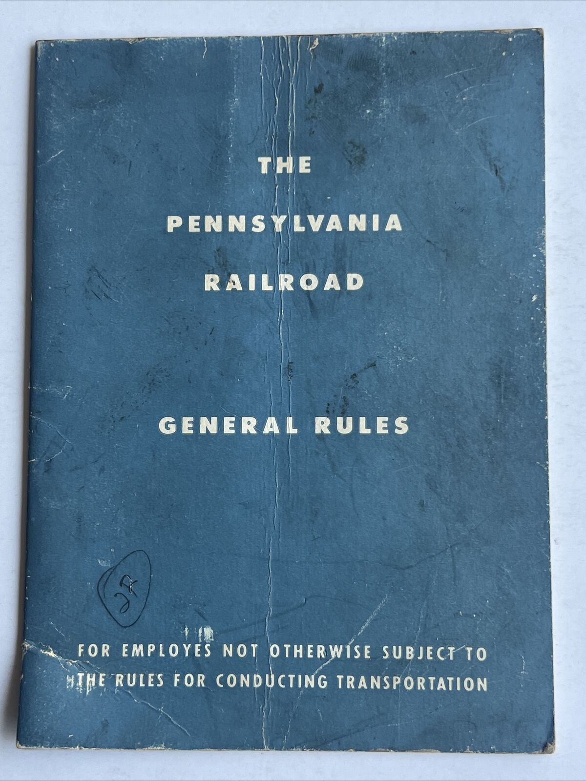 The Pennsylvania Railroad, General Rules Handbook. Effective 1955