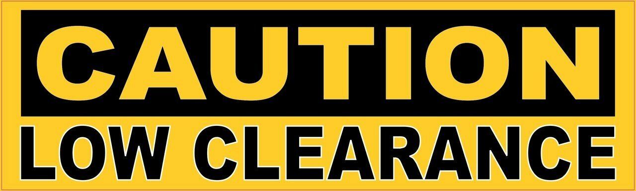 10in x 3in Caution Low Clearance Sticker Car Truck Vehicle Bumper Decal