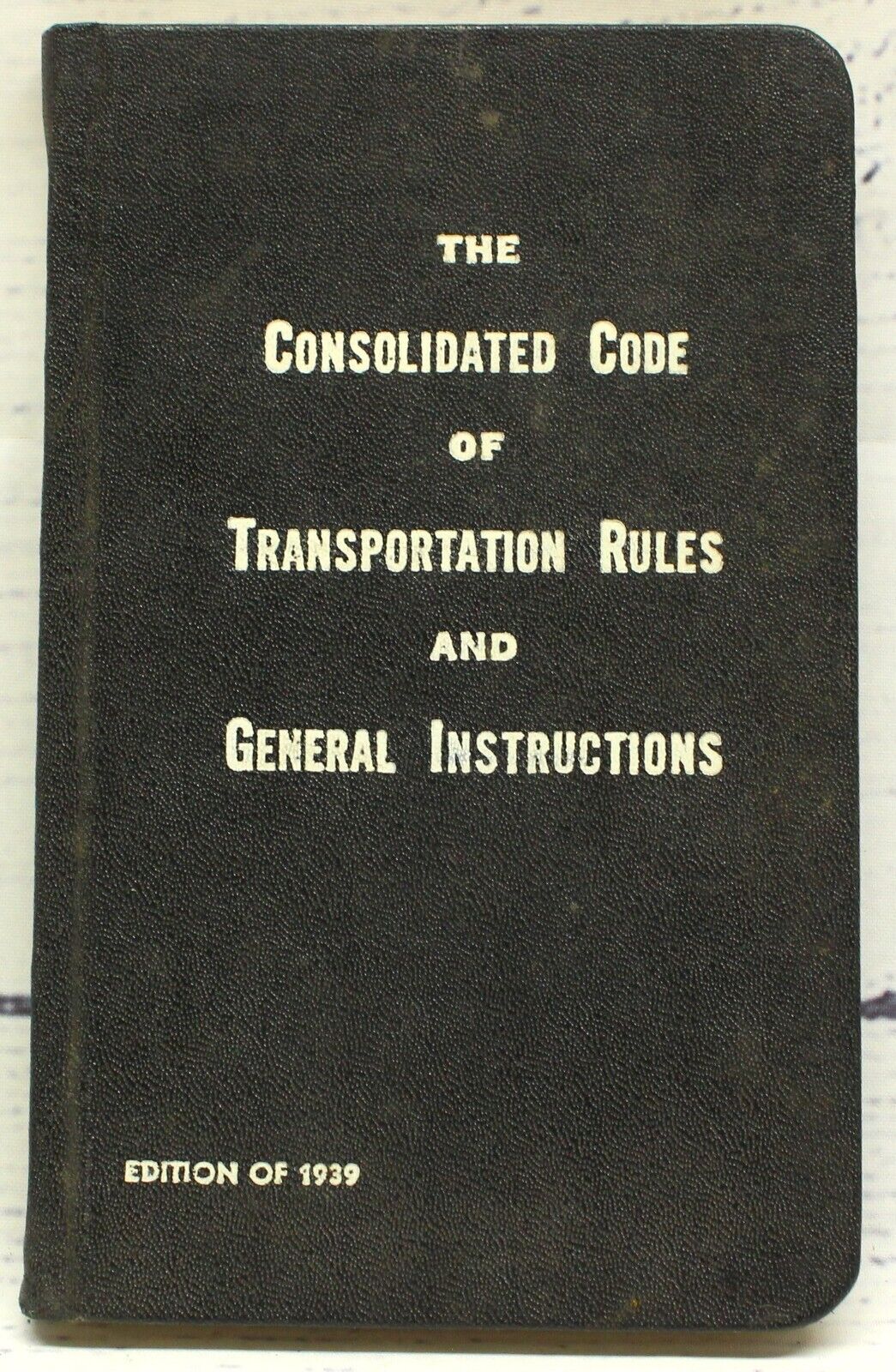 Consolidated Code of Transportation Rules & General Ins 1939 Union Pacific