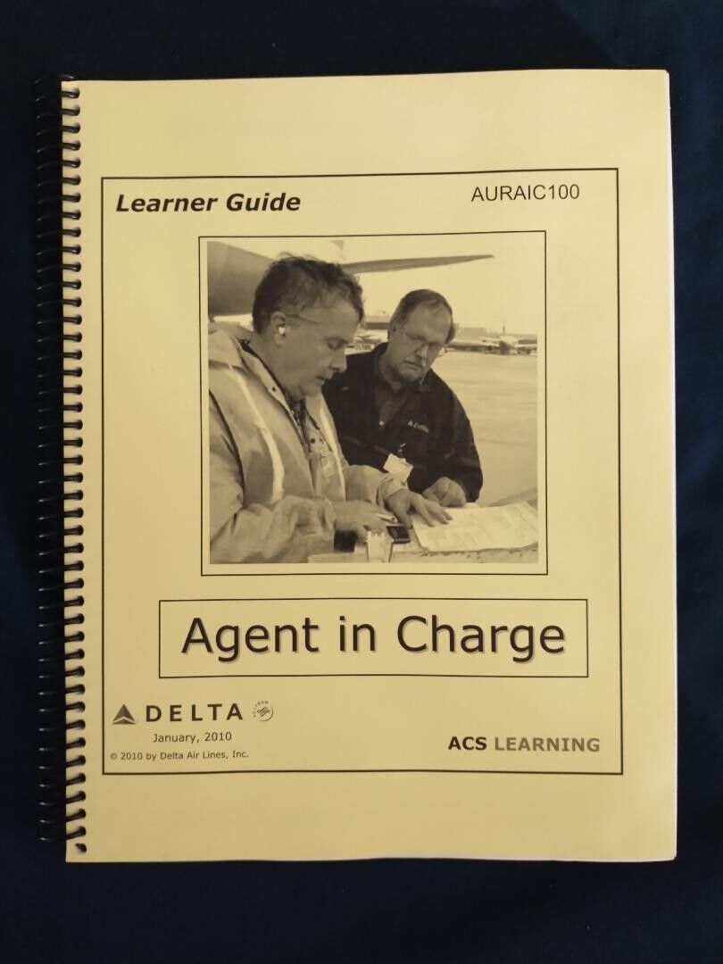 DELTA AIRLINES AGENT IN CHARGE TRAINING MANUAL 2010 OFFICIAL COMPANY ISSUE