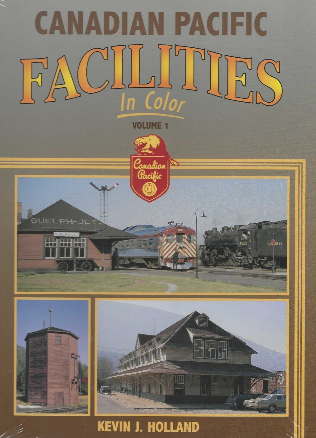 CANADIAN PACIFIC FACILITIES, Vol. 1 - (BRAND NEW BOOK)