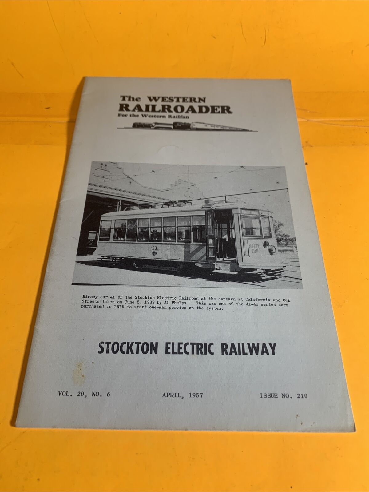 The Western Railroader Stockton Electric Railway April 1957 Number 210