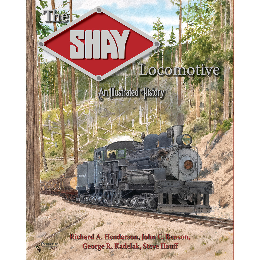 THE SHAY LOCOMOTIVE - An Illustrated History - (BRAND NEW BOOK)