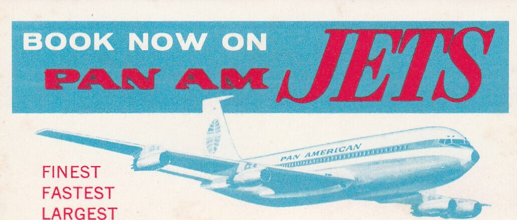 PAN AM US airline Book Now on PAN AM label 707 era