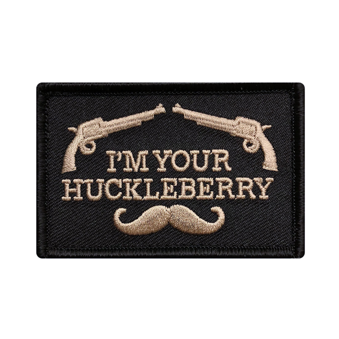 I'M Your Huckleberry Hook Fastener Patch (3.0 X 2.0 MTB-27) BY MILTACUSA