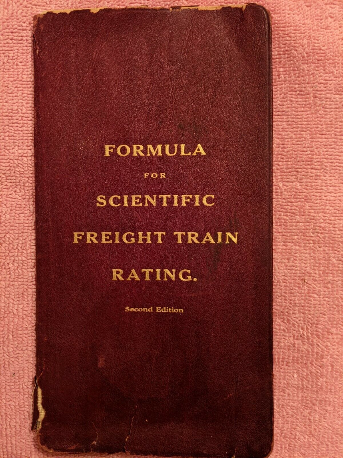 D.C. Cheney, FORMULA FOR SCIENTIFIC FREIGHT TRAIN RATING, 1911, Fair Condition